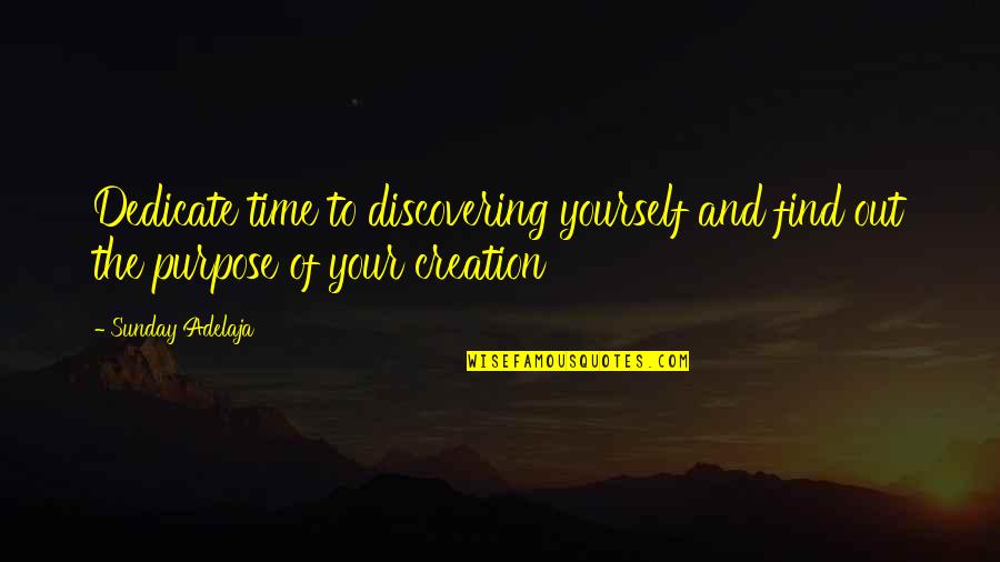 Hogsmeade Orlando Quotes By Sunday Adelaja: Dedicate time to discovering yourself and find out