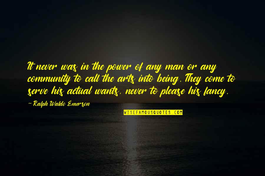 Hoguera Brujas Quotes By Ralph Waldo Emerson: It never was in the power of any Hoguera Brujas Quotes By Ralph Waldo Emerson: It never was in the power of any