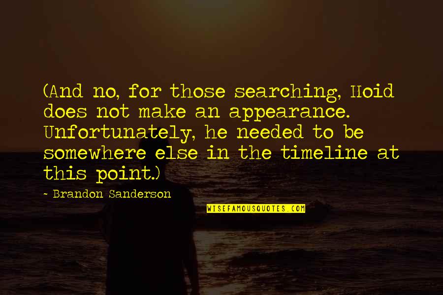 Hoid Quotes By Brandon Sanderson: (And no, for those searching, Hoid does not Hoid Quotes By Brandon Sanderson: (And no, for those searching, Hoid does not