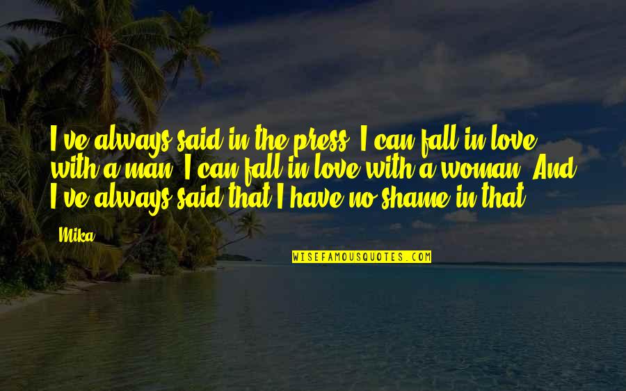 Hoisin Sauce Quotes By Mika.: I've always said in the press, I can