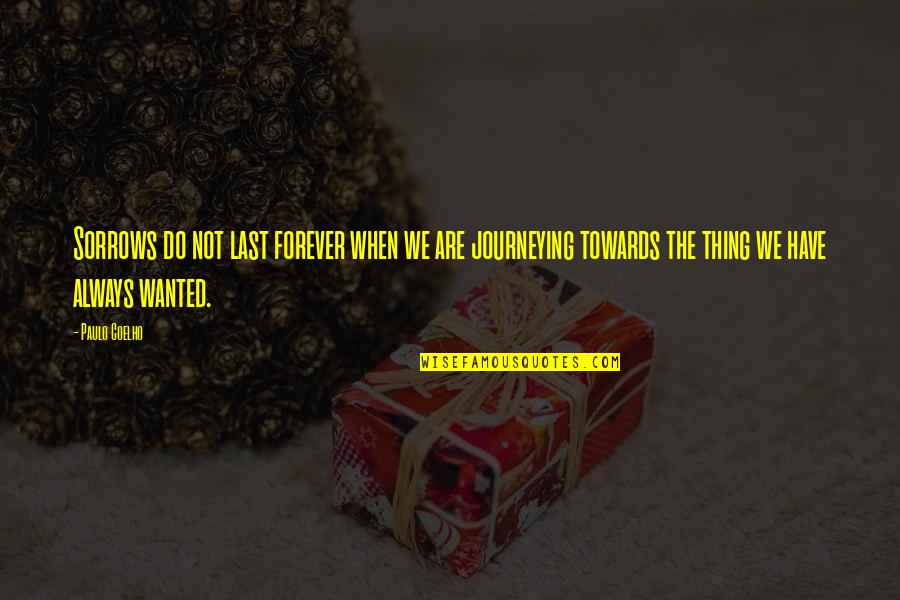 Hoisting License Quotes By Paulo Coelho: Sorrows do not last forever when we are Hoisting License Quotes By Paulo Coelho: Sorrows do not last forever when we are