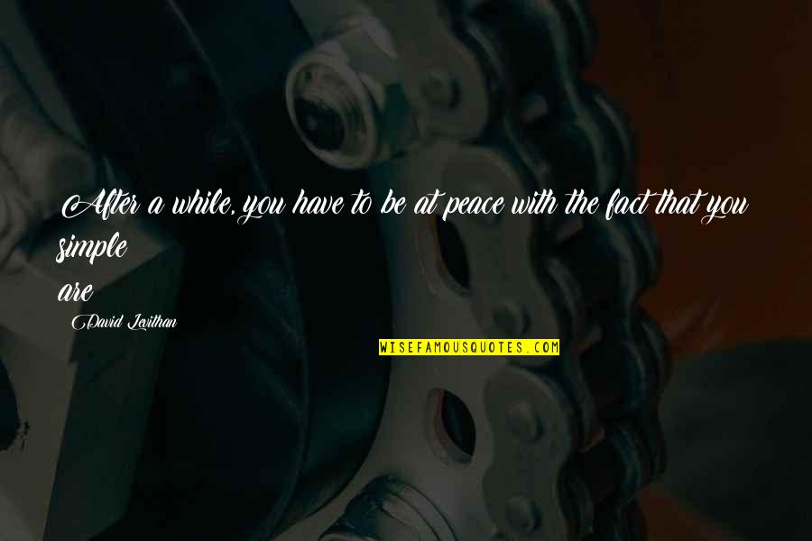 Hojatollah Askari Quotes By David Levithan: After a while, you have to be at