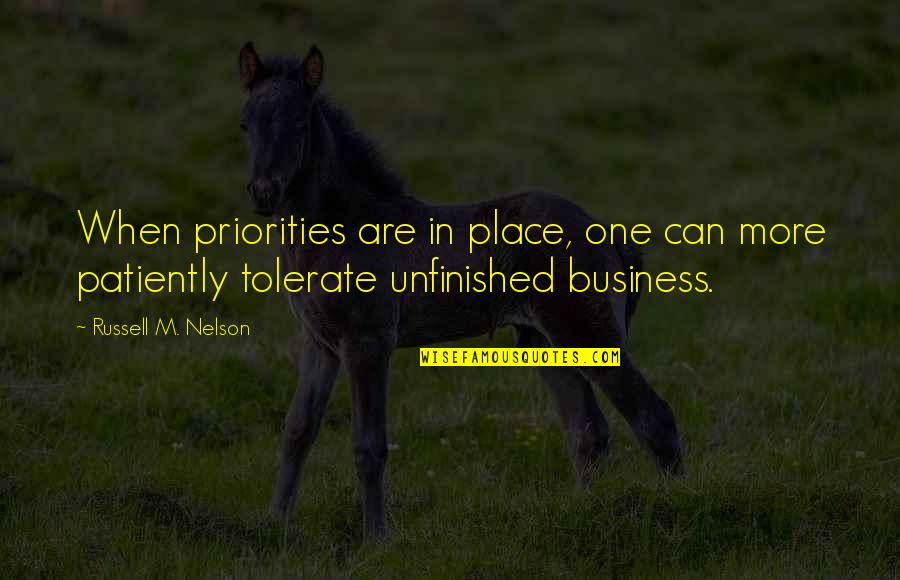 Hojer Gelbvieh Quotes By Russell M. Nelson: When priorities are in place, one can more Hojer Gelbvieh Quotes By Russell M. Nelson: When priorities are in place, one can more