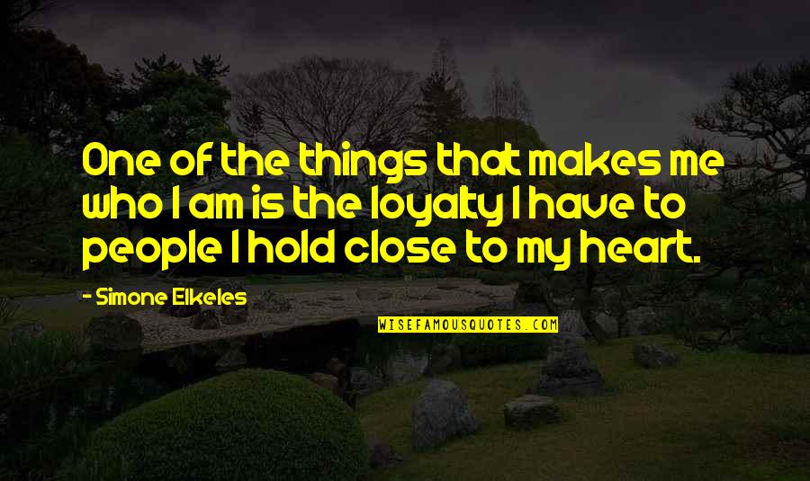 Hold Close To My Heart Quotes By Simone Elkeles: One of the things that makes me who