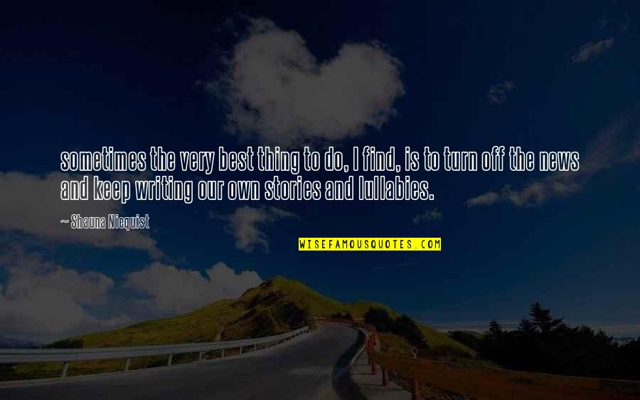 Holdeman Mennonites Quotes By Shauna Niequist: sometimes the very best thing to do, I