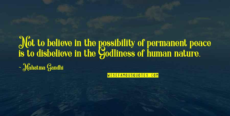Holden Caulfield Cynical Quotes By Mahatma Gandhi: Not to believe in the possibility of permanent Holden Caulfield Cynical Quotes By Mahatma Gandhi: Not to believe in the possibility of permanent