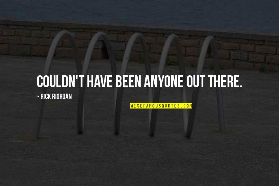 Holden Caulfield Pencey Prep Quotes By Rick Riordan: couldn't have been anyone out there. Holden Caulfield Pencey Prep Quotes By Rick Riordan: couldn't have been anyone out there.