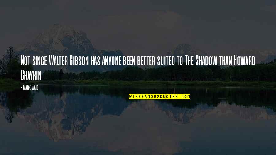 Holden Feeling Depressed Quotes By Mark Waid: Not since Walter Gibson has anyone been better