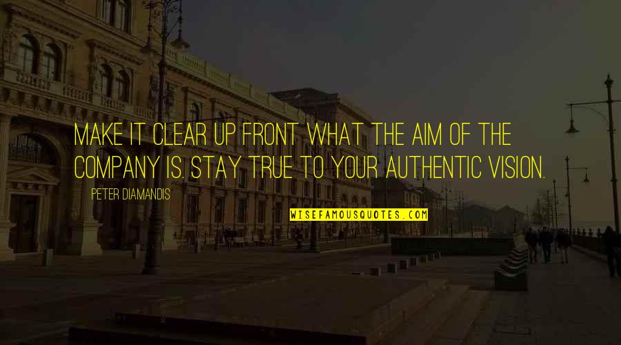 Holden Lying Quotes By Peter Diamandis: Make it clear up front what the aim Holden Lying Quotes By Peter Diamandis: Make it clear up front what the aim