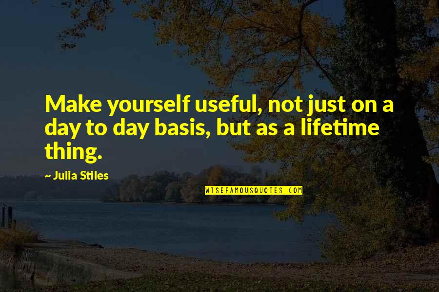 Holden Smoking Quotes By Julia Stiles: Make yourself useful, not just on a day