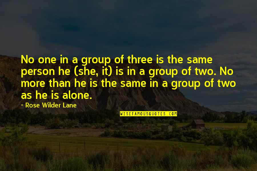 Holden's Mother Quotes By Rose Wilder Lane: No one in a group of three is