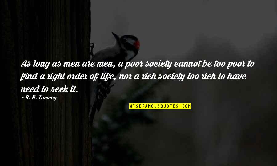 Holderread Duck Quotes By R. H. Tawney: As long as men are men, a poor