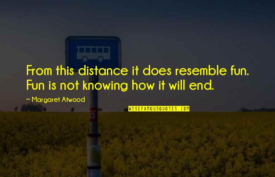 Holding Grudges With Family Quotes By Margaret Atwood: From this distance it does resemble fun. Fun