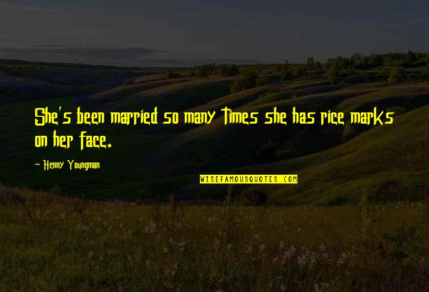 Holding It Down For Someone Quotes By Henny Youngman: She's been married so many times she has