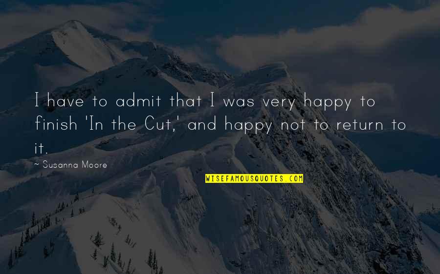 Holding On To Friendship Quotes By Susanna Moore: I have to admit that I was very