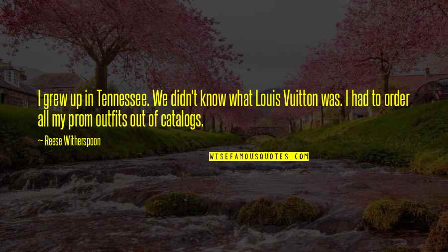 Holding Ourselves Back Quotes By Reese Witherspoon: I grew up in Tennessee. We didn't know