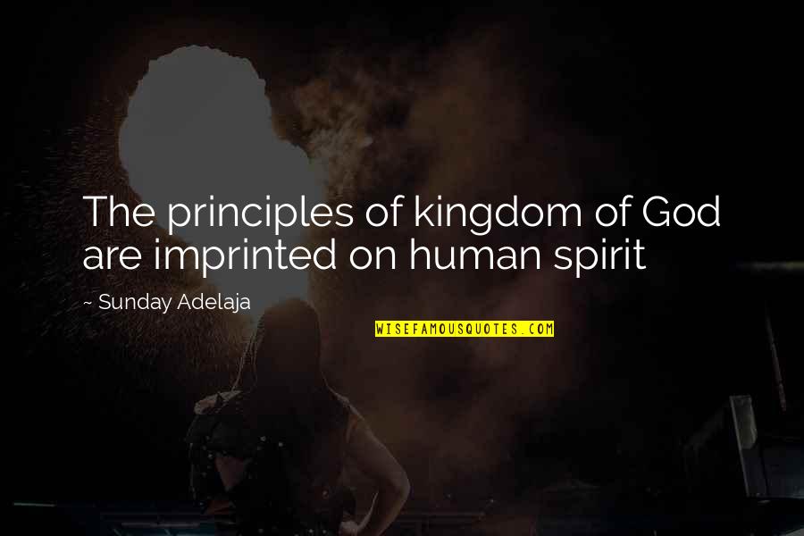Holding Your Words Quotes By Sunday Adelaja: The principles of kingdom of God are imprinted