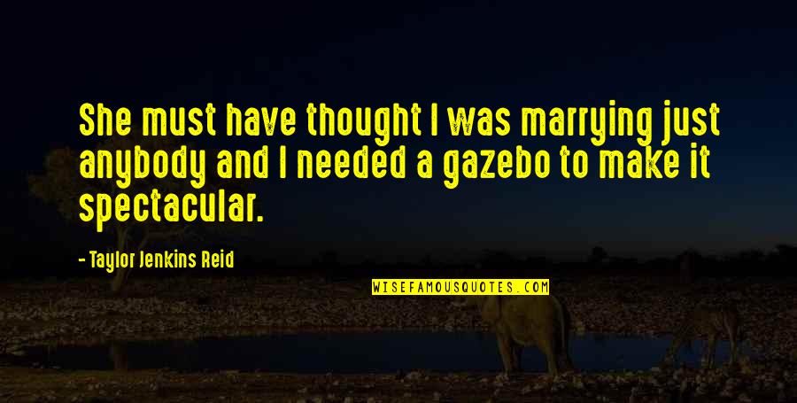 Holdon Sculpting Quotes By Taylor Jenkins Reid: She must have thought I was marrying just