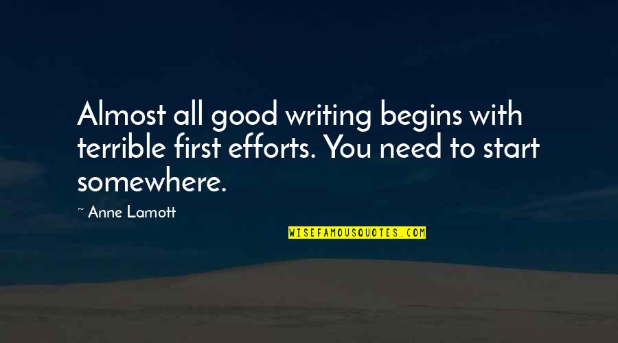 Holdsworth Bicycles Quotes By Anne Lamott: Almost all good writing begins with terrible first Holdsworth Bicycles Quotes By Anne Lamott: Almost all good writing begins with terrible first