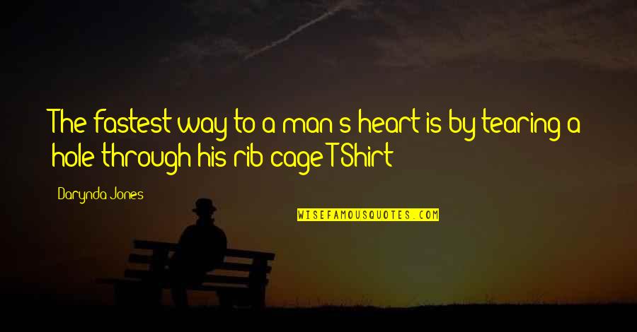 Hole In Your Heart Quotes By Darynda Jones: The fastest way to a man's heart is
