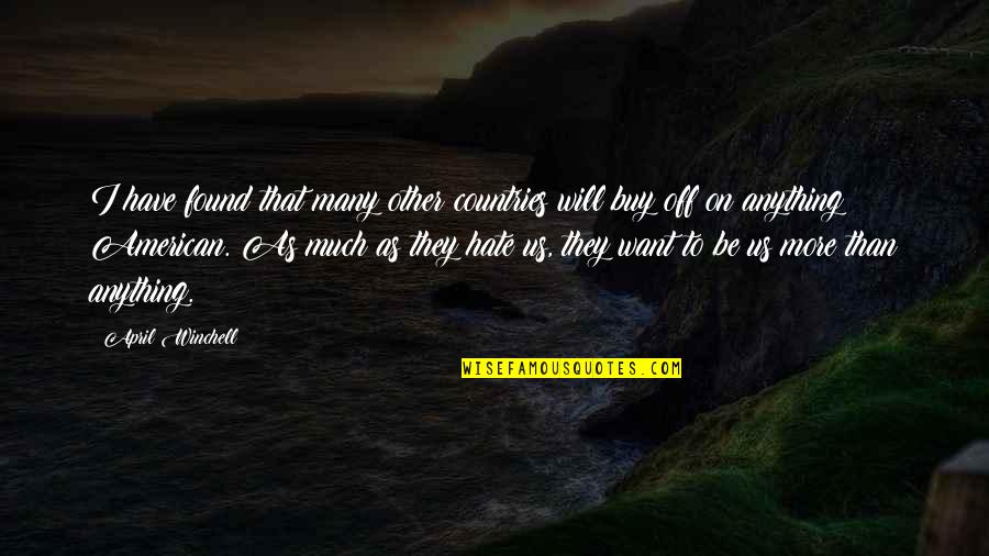 Holes In The Wall Quotes By April Winchell: I have found that many other countries will Holes In The Wall Quotes By April Winchell: I have found that many other countries will