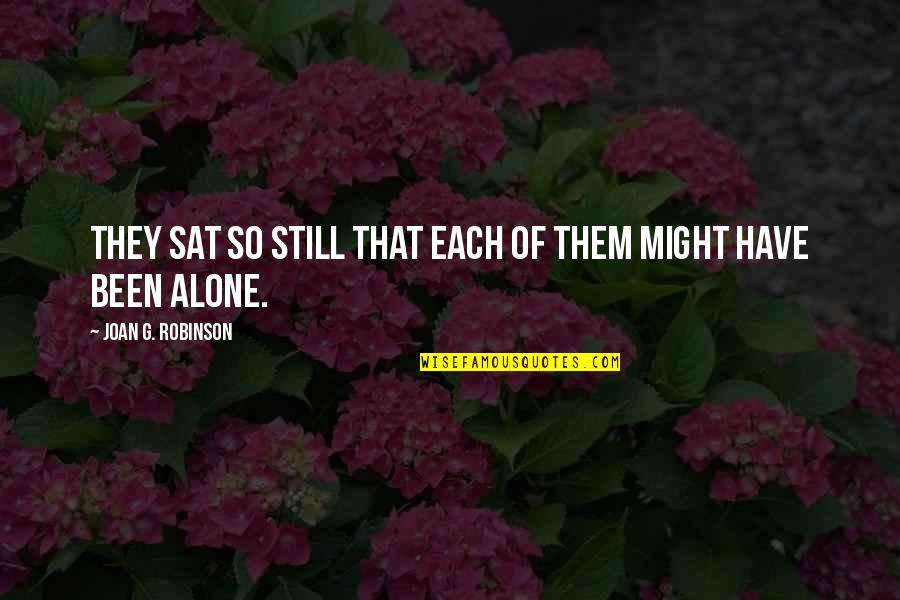 Holevas Mckee Quotes By Joan G. Robinson: They sat so still that each of them Holevas Mckee Quotes By Joan G. Robinson: They sat so still that each of them