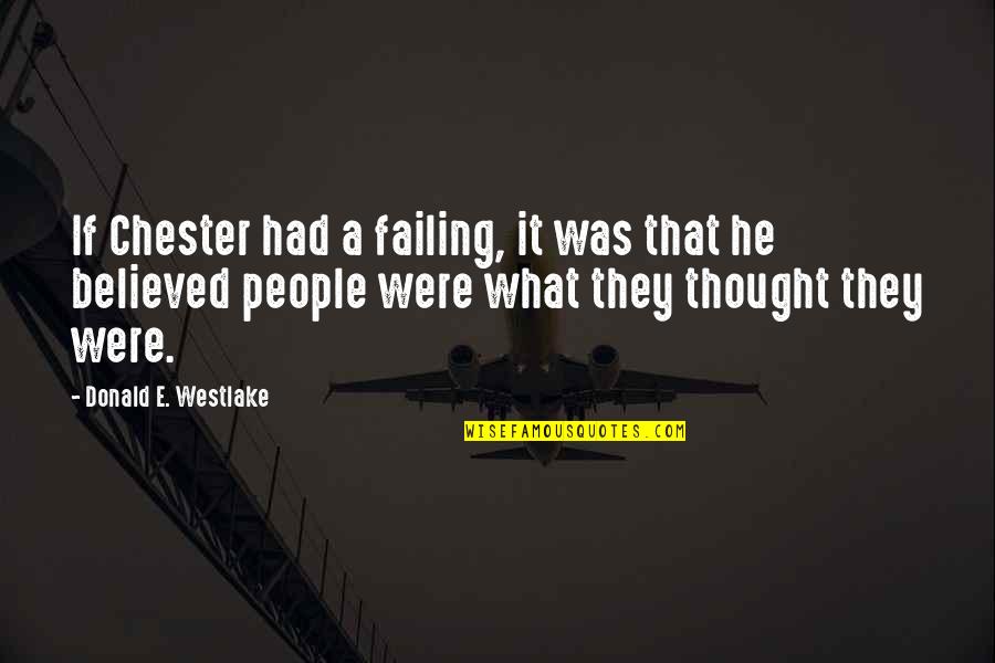 Holiday Joy Quotes By Donald E. Westlake: If Chester had a failing, it was that