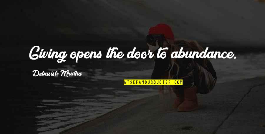 Holiday Wishes And Quotes By Debasish Mridha: Giving opens the door to abundance.