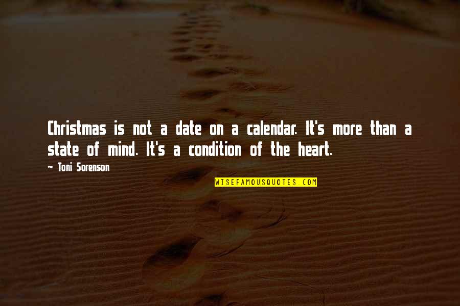 Holidays Spirit Quotes By Toni Sorenson: Christmas is not a date on a calendar. Holidays Spirit Quotes By Toni Sorenson: Christmas is not a date on a calendar.