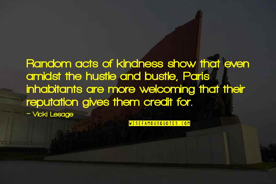 Hollenbaugh Hometown Quotes By Vicki Lesage: Random acts of kindness show that even amidst Hollenbaugh Hometown Quotes By Vicki Lesage: Random acts of kindness show that even amidst