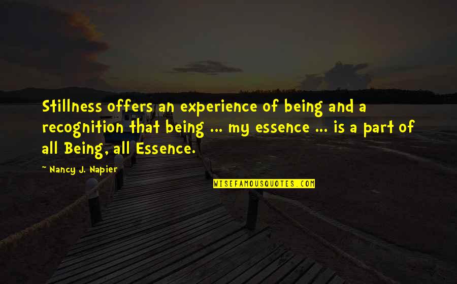 Holloman Yard Quotes By Nancy J. Napier: Stillness offers an experience of being and a Holloman Yard Quotes By Nancy J. Napier: Stillness offers an experience of being and a