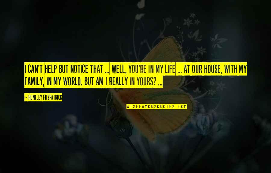 Hollowness In Chest Quotes By Huntley Fitzpatrick: I can't help but notice that ... well, Hollowness In Chest Quotes By Huntley Fitzpatrick: I can't help but notice that ... well,