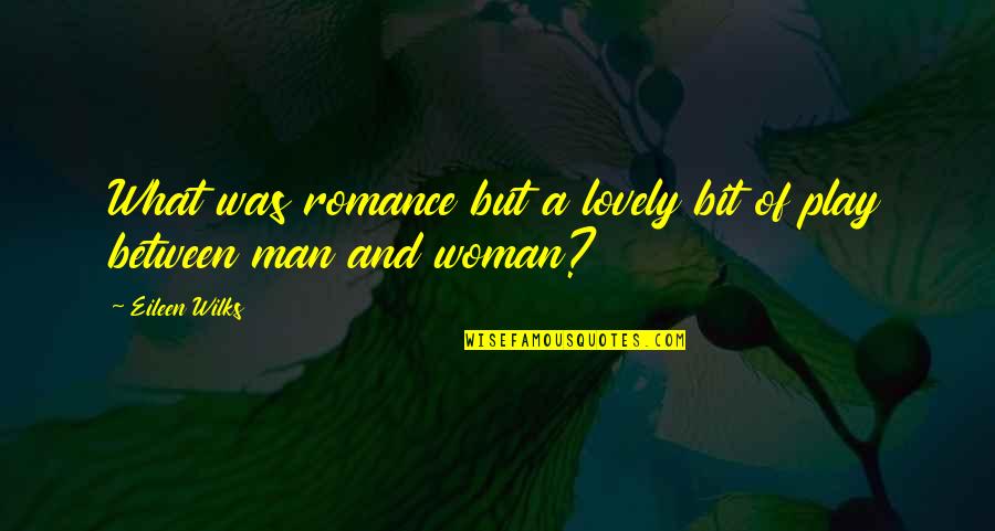 Holly Jolly Secrets Quotes By Eileen Wilks: What was romance but a lovely bit of