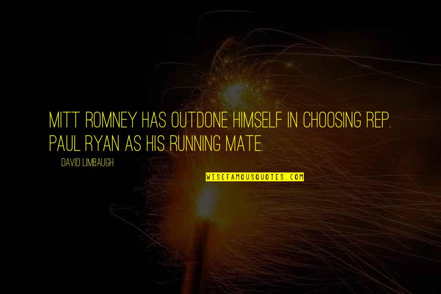 Hollyoaks Wiki Quotes By David Limbaugh: Mitt Romney has outdone himself in choosing Rep.