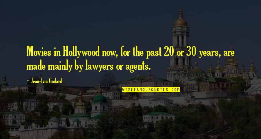 Hollywood Movies Quotes By Jean-Luc Godard: Movies in Hollywood now, for the past 20