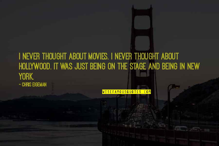 Hollywood Quotes By Chris Eigeman: I never thought about movies. I never thought