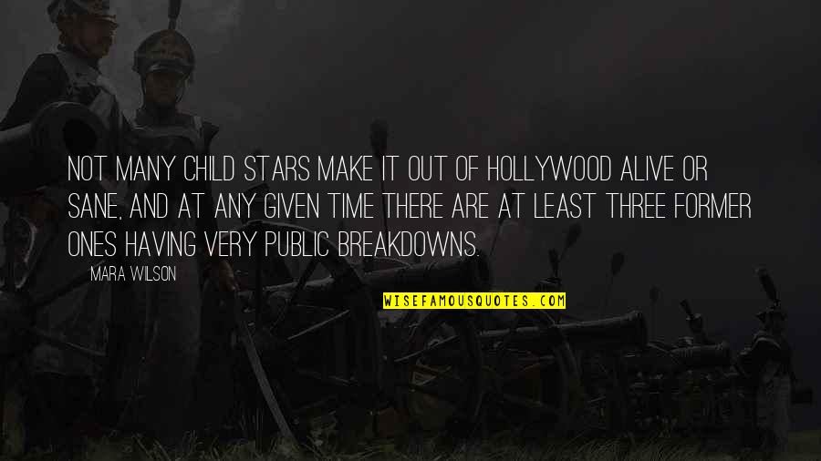 Hollywood Stars Quotes By Mara Wilson: Not many child stars make it out of