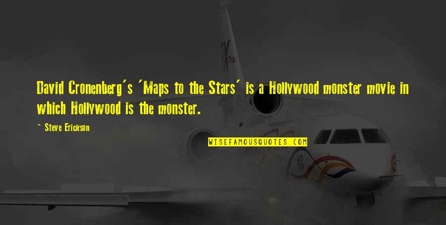 Hollywood Stars Quotes By Steve Erickson: David Cronenberg's 'Maps to the Stars' is a