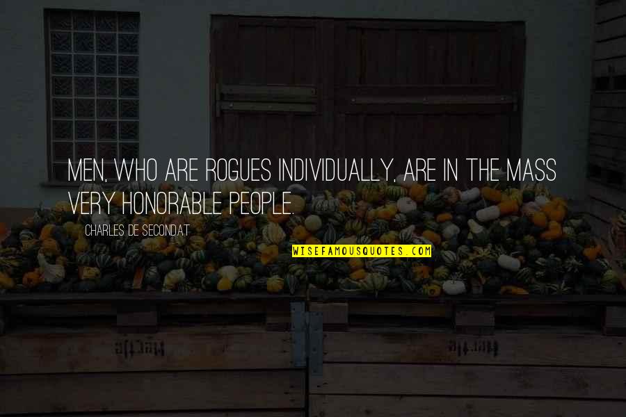 Holocausts Around The World Quotes By Charles De Secondat: Men, who are rogues individually, are in the Holocausts Around The World Quotes By Charles De Secondat: Men, who are rogues individually, are in the