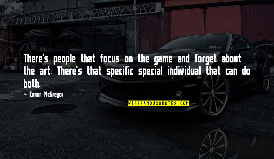 Holpen Def Quotes By Conor McGregor: There's people that focus on the game and Holpen Def Quotes By Conor McGregor: There's people that focus on the game and
