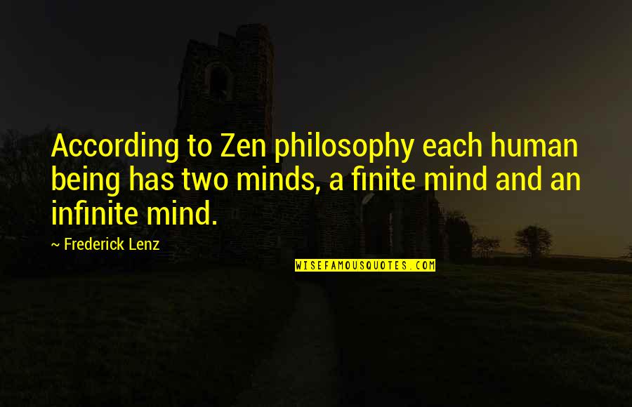Holster Belt Quotes By Frederick Lenz: According to Zen philosophy each human being has