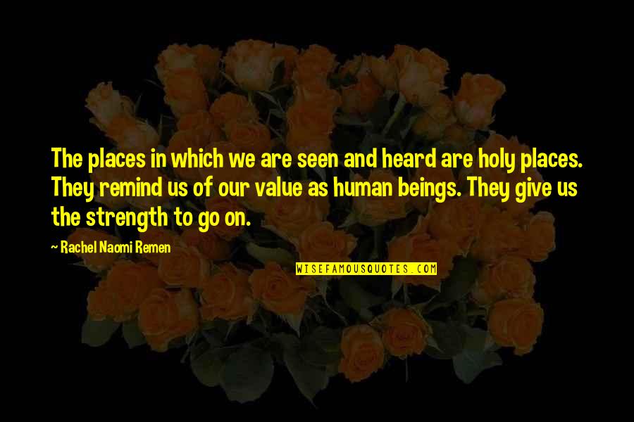 Holsters For 1911 Quotes By Rachel Naomi Remen: The places in which we are seen and Holsters For 1911 Quotes By Rachel Naomi Remen: The places in which we are seen and