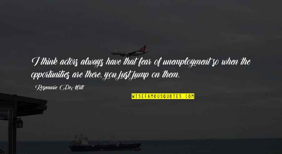 Holtkamp Winery Quotes By Rosemarie DeWitt: I think actors always have that fear of