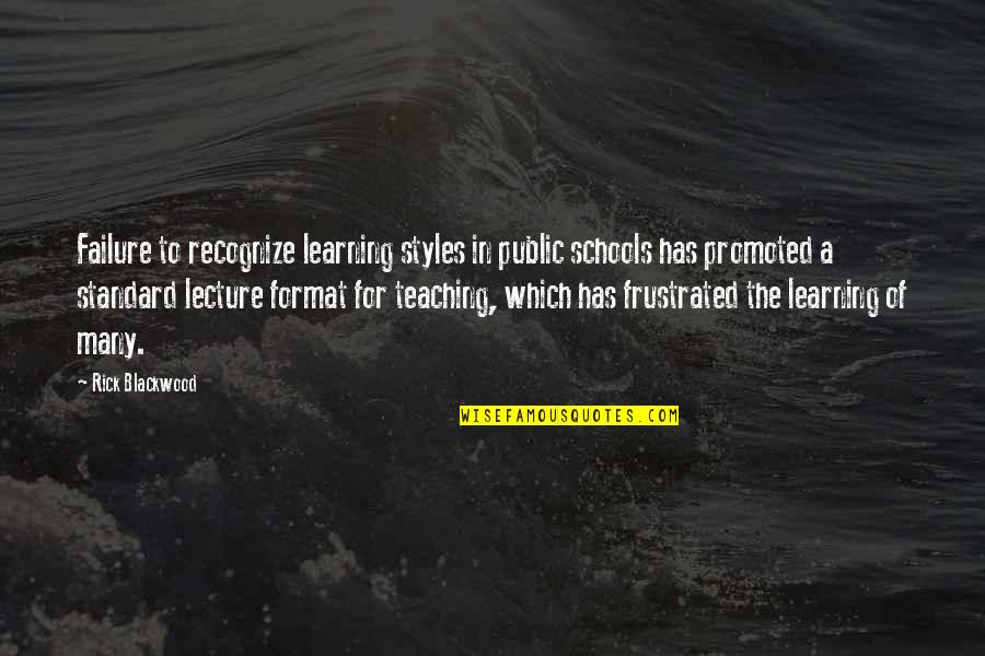 Holtmann First Pitch Quotes By Rick Blackwood: Failure to recognize learning styles in public schools Holtmann First Pitch Quotes By Rick Blackwood: Failure to recognize learning styles in public schools