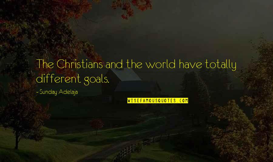 Holtzberger Quotes By Sunday Adelaja: The Christians and the world have totally different