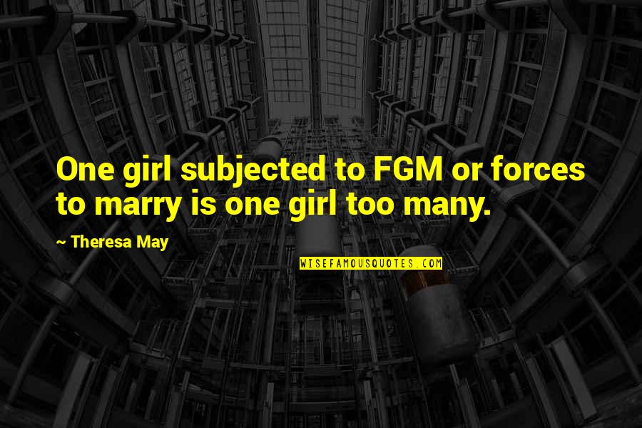 Holunder Syrup Quotes By Theresa May: One girl subjected to FGM or forces to