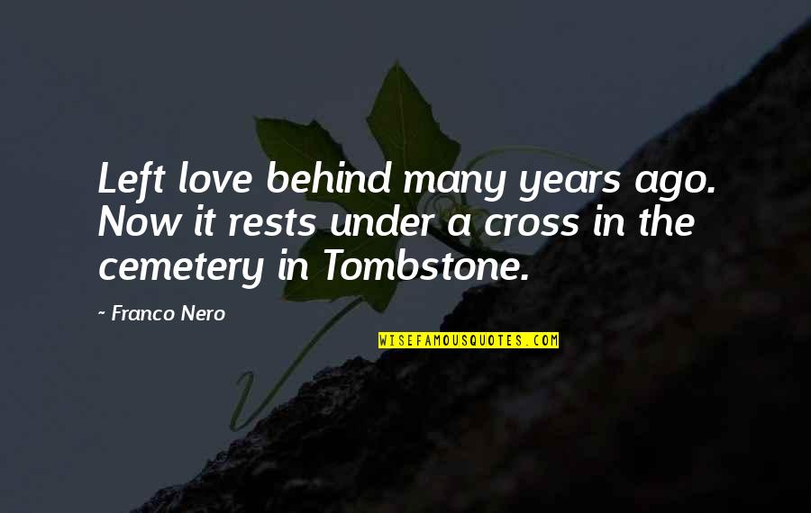 Holy Communion Thank You Quotes By Franco Nero: Left love behind many years ago. Now it