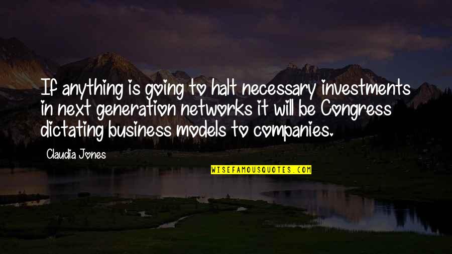 Holy Cows Quotes By Claudia Jones: If anything is going to halt necessary investments Holy Cows Quotes By Claudia Jones: If anything is going to halt necessary investments