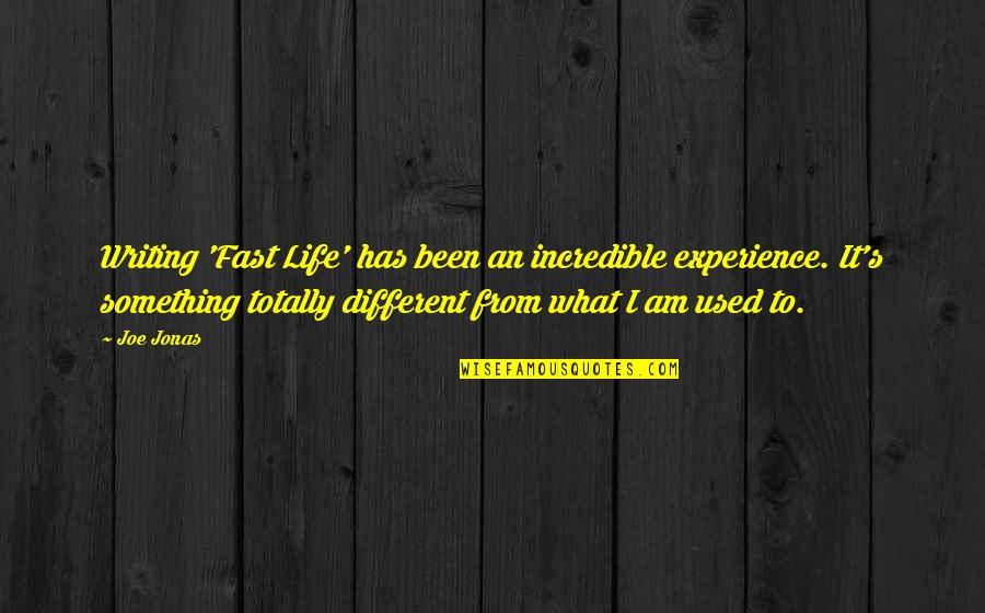 Holy Mackerel Quotes By Joe Jonas: Writing 'Fast Life' has been an incredible experience. Holy Mackerel Quotes By Joe Jonas: Writing 'Fast Life' has been an incredible experience.