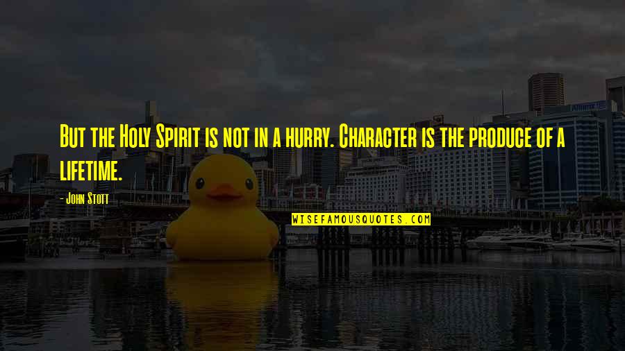 Holy Quotes And Quotes By John Stott: But the Holy Spirit is not in a